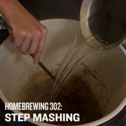 Homebrewing 302: Advanced All-Grain - Step Mashing - Video Course